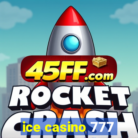 ice casino 777